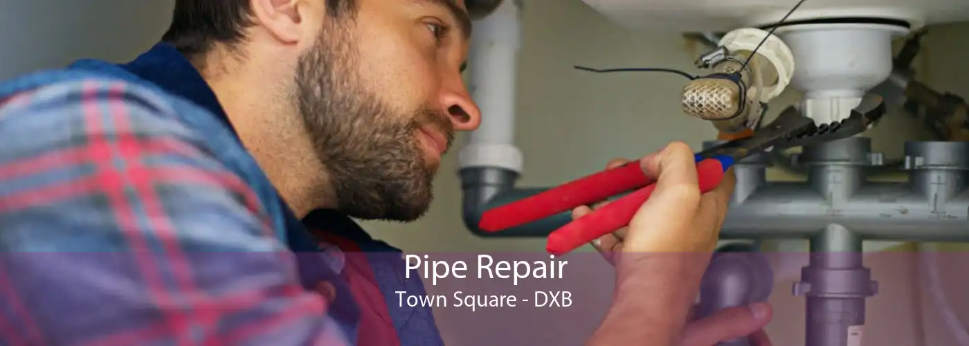 Pipe Repair Town Square - DXB