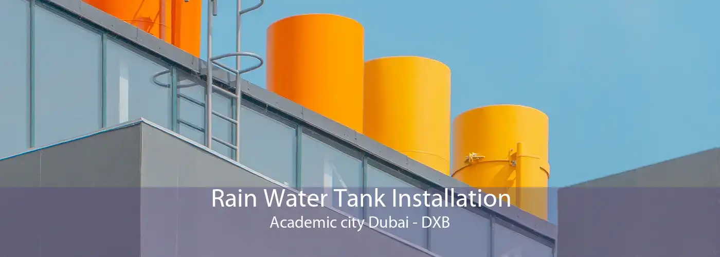 Rain Water Tank Installation Academic city Dubai - DXB