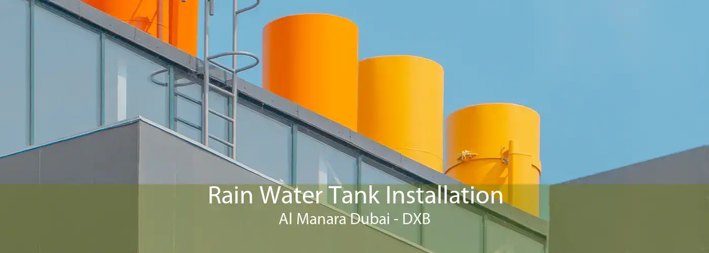 Rain Water Tank Installation Al Manara Dubai - DXB