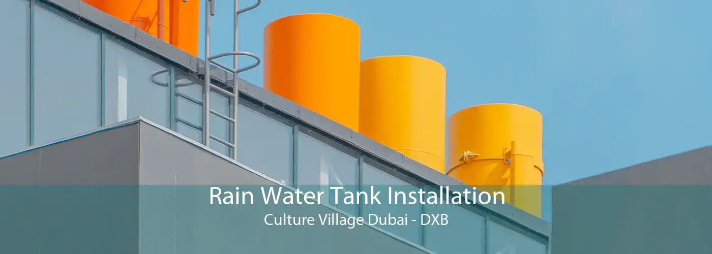 Rain Water Tank Installation Culture Village Dubai - DXB