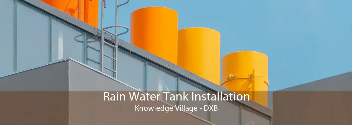 Rain Water Tank Installation Knowledge Village - DXB