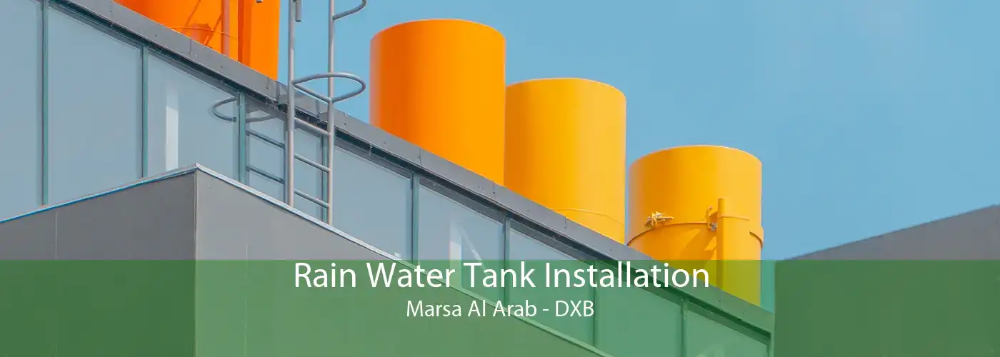Rain Water Tank Installation Marsa Al Arab - DXB