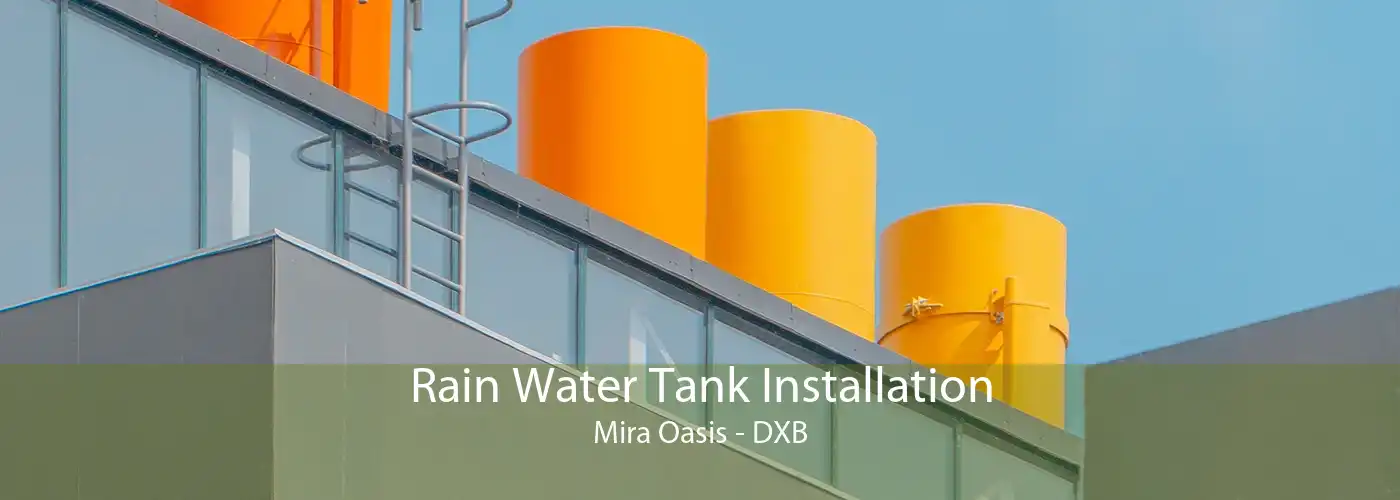 Rain Water Tank Installation Mira Oasis - DXB
