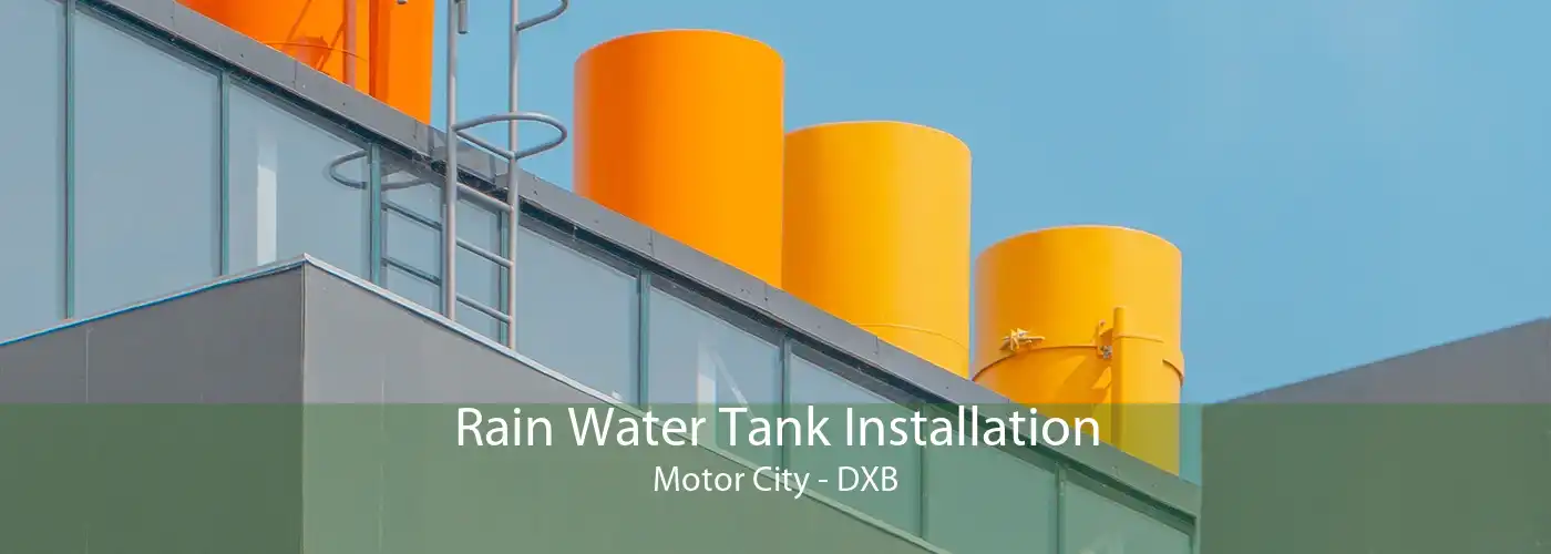 Rain Water Tank Installation Motor City - DXB