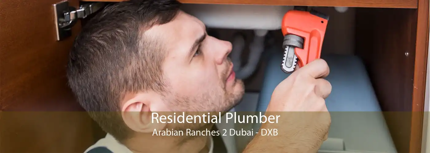 Residential Plumber Arabian Ranches 2 Dubai - DXB