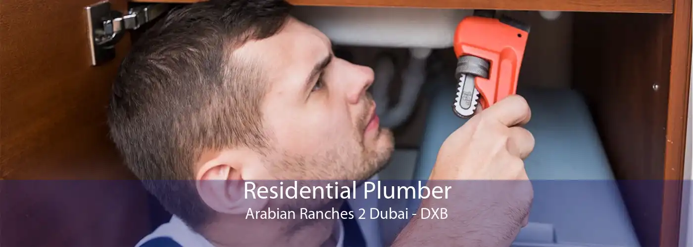 Residential Plumber Arabian Ranches 2 Dubai - DXB