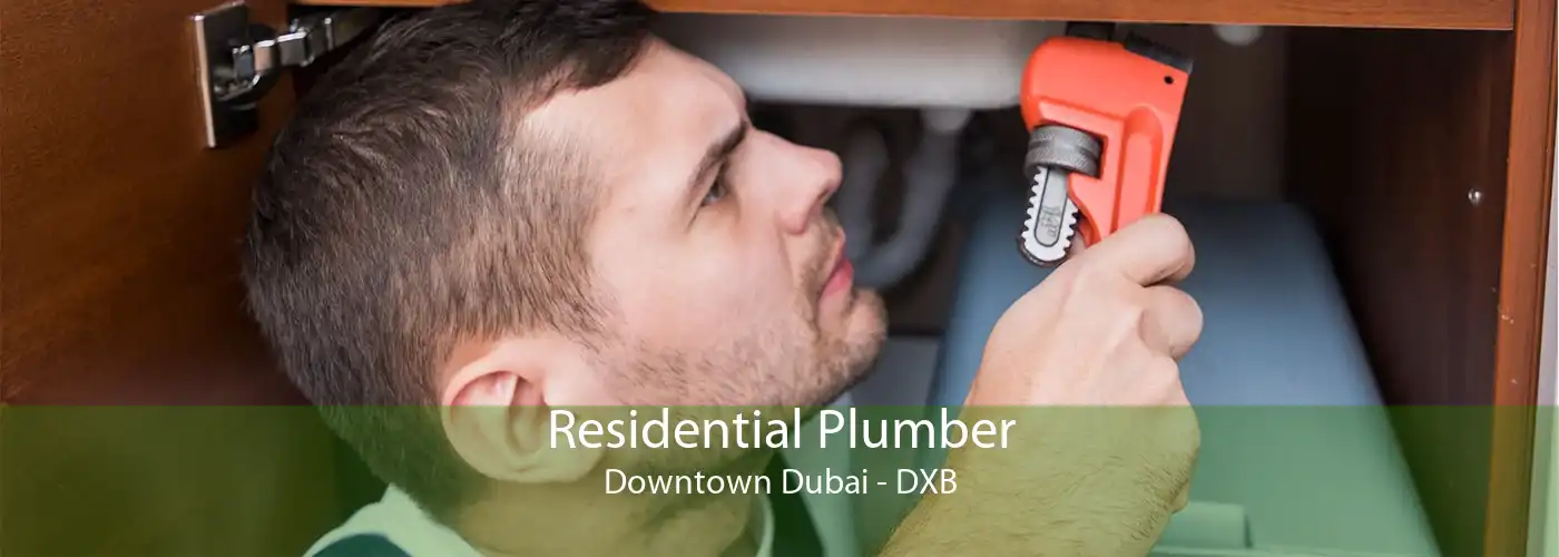 Residential Plumber Downtown Dubai - DXB