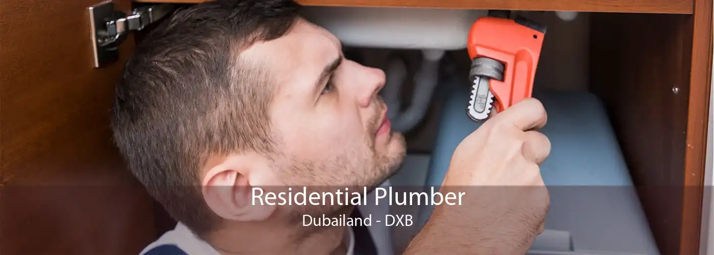 Residential Plumber Dubailand - DXB