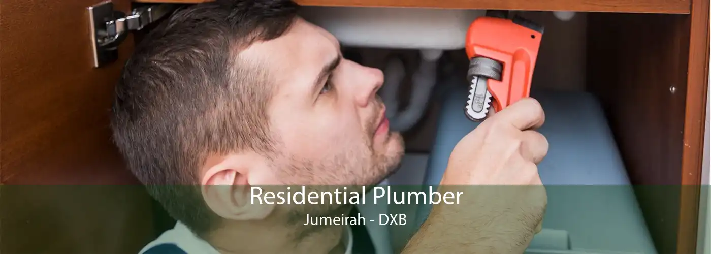 Residential Plumber Jumeirah - DXB