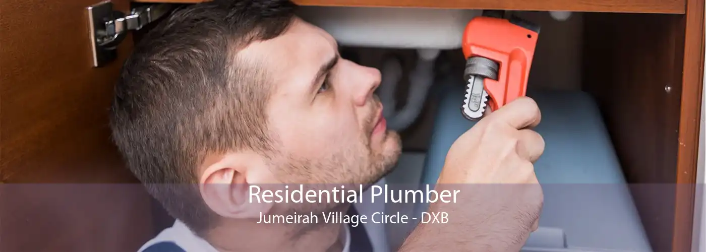 Residential Plumber Jumeirah Village Circle - DXB