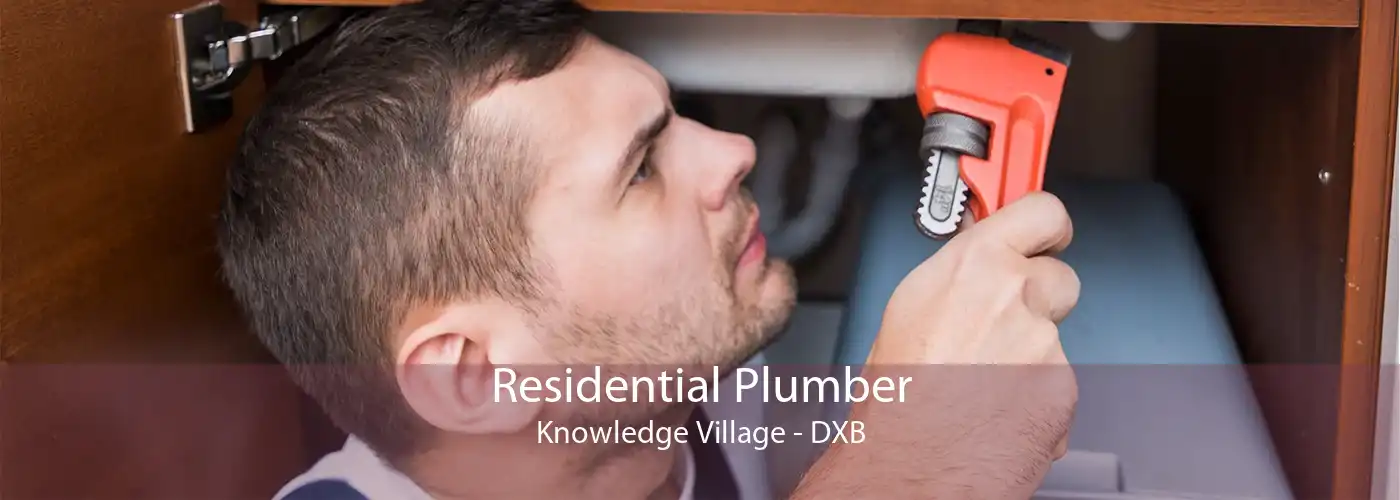 Residential Plumber Knowledge Village - DXB
