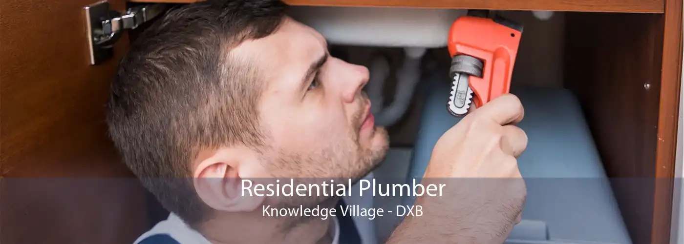 Residential Plumber Knowledge Village - DXB