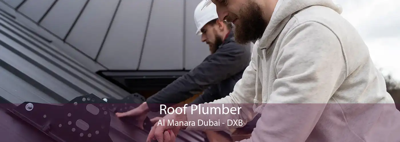 Roof Plumber Al Manara Dubai - DXB
