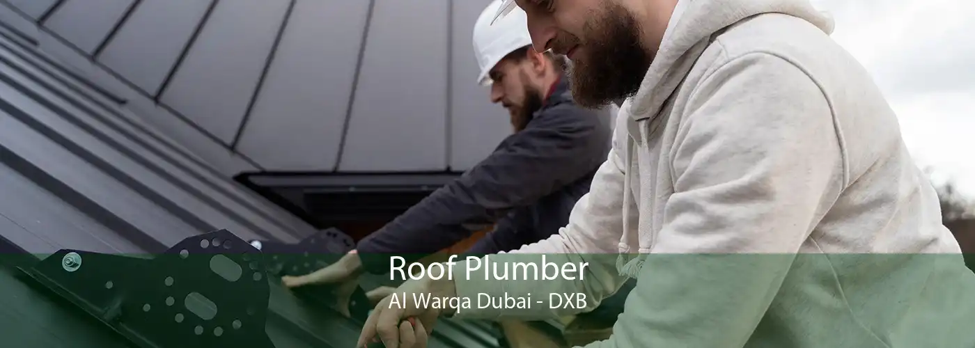Roof Plumber Al Warqa Dubai - DXB
