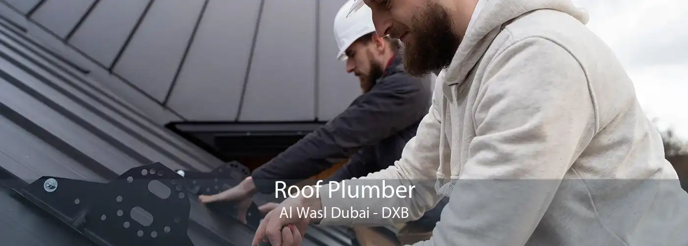 Roof Plumber Al Wasl Dubai - DXB