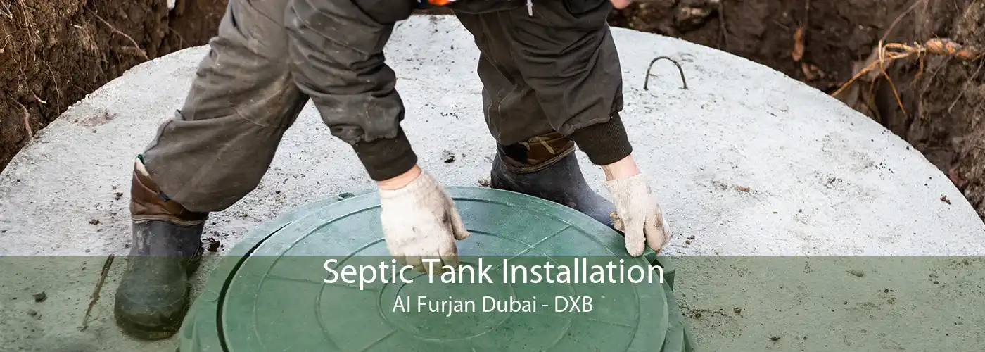 Septic Tank Installation Al Furjan Dubai - DXB
