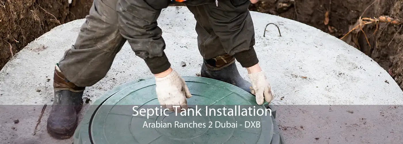 Septic Tank Installation Arabian Ranches 2 Dubai - DXB
