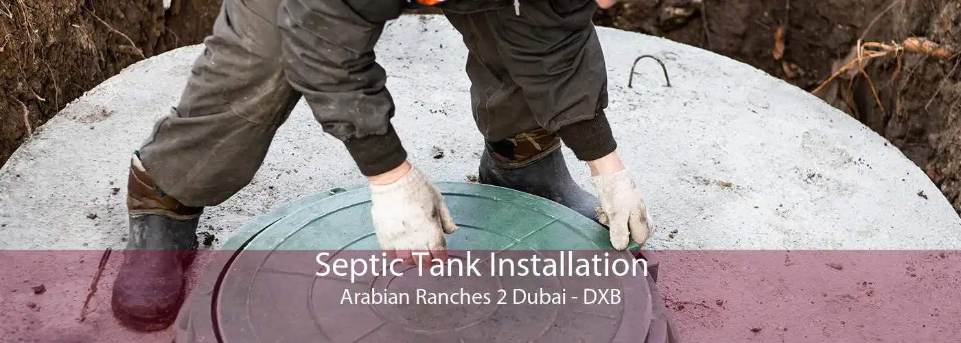 Septic Tank Installation Arabian Ranches 2 Dubai - DXB