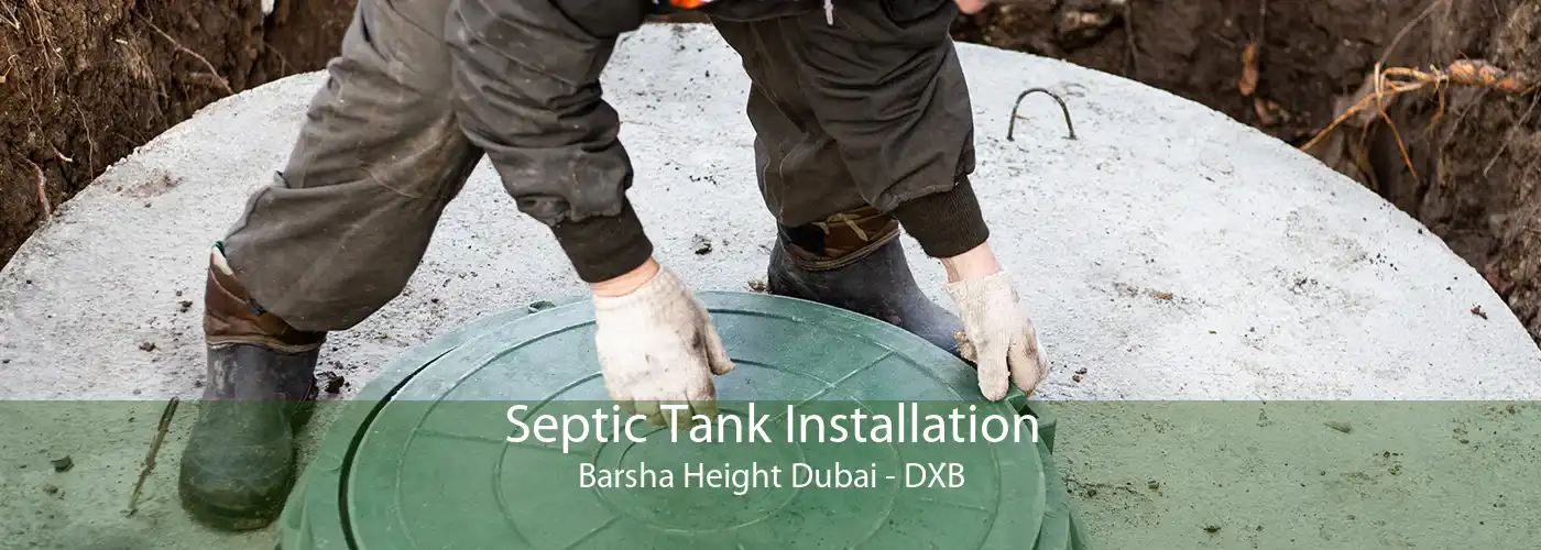 Septic Tank Installation Barsha Height Dubai - DXB