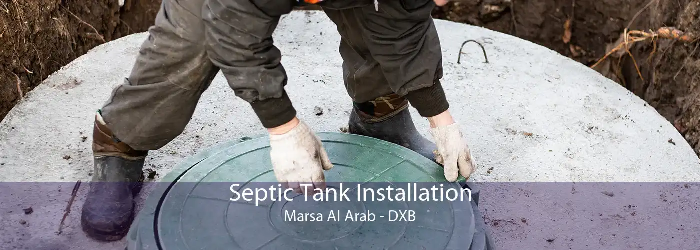 Septic Tank Installation Marsa Al Arab - DXB