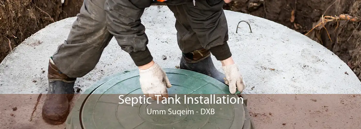 Septic Tank Installation Umm Suqeim - DXB