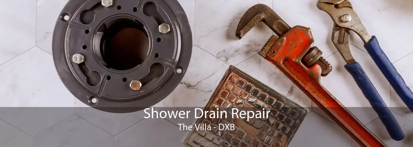 Shower Drain Repair The Villa - DXB