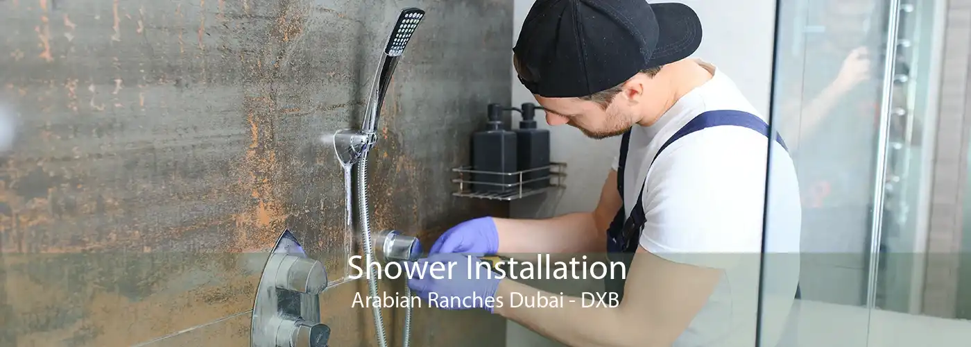 Shower Installation Arabian Ranches Dubai - DXB