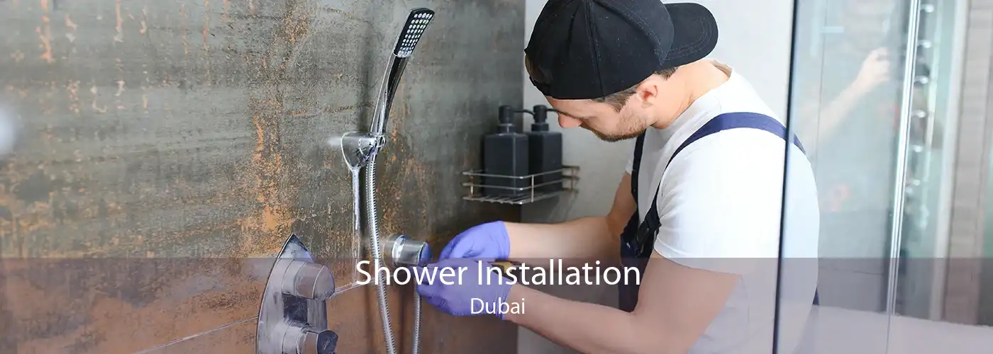 Shower Installation Dubai