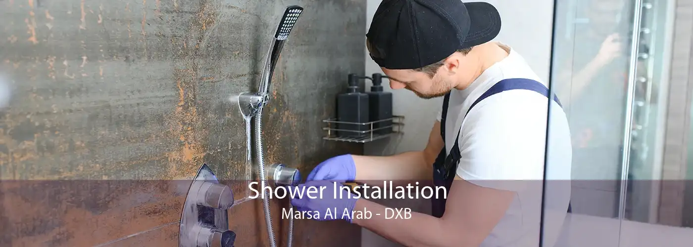 Shower Installation Marsa Al Arab - DXB