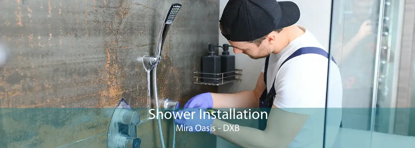 Shower Installation Mira Oasis - DXB