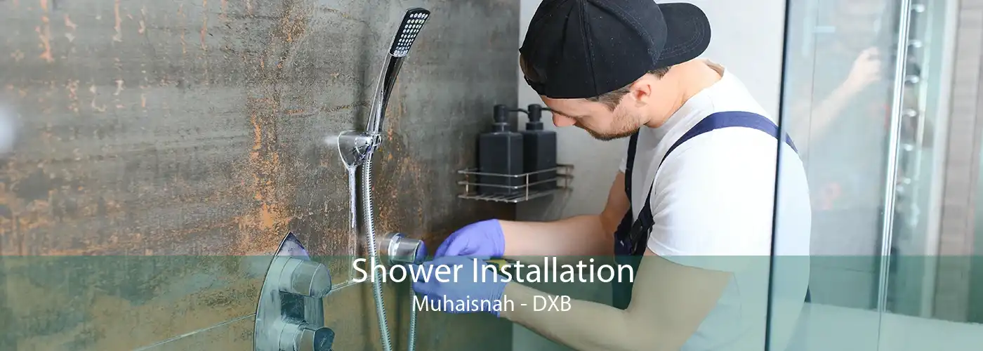Shower Installation Muhaisnah - DXB
