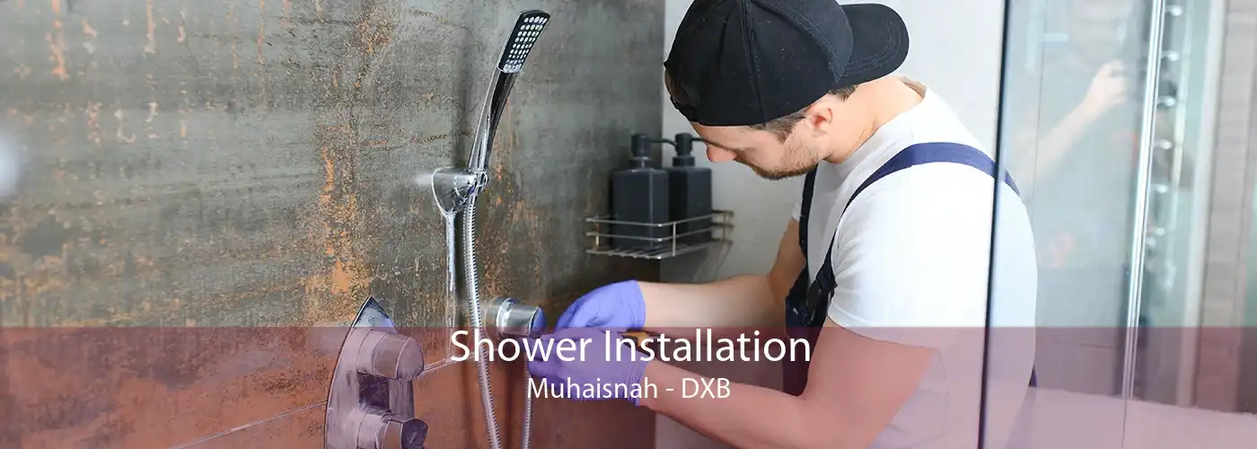 Shower Installation Muhaisnah - DXB