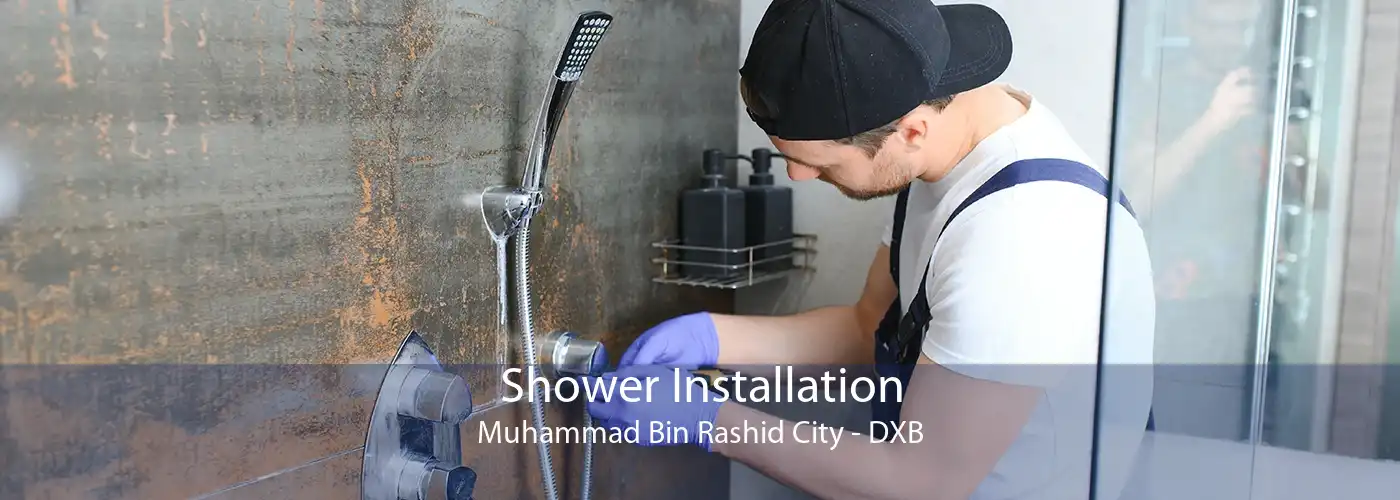 Shower Installation Muhammad Bin Rashid City - DXB