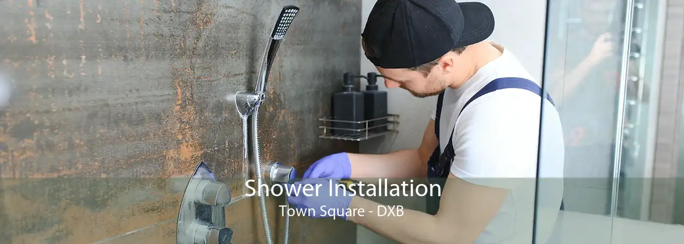 Shower Installation Town Square - DXB