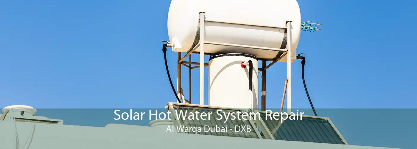 Solar Hot Water System Repair Al Warqa Dubai - DXB