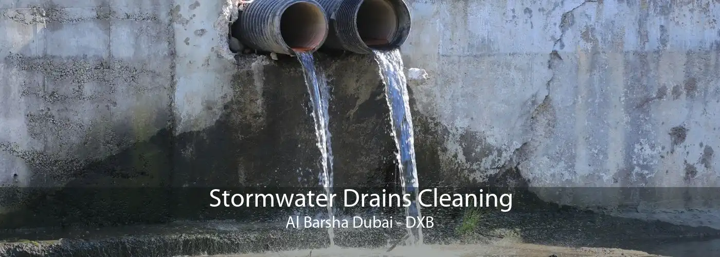 Stormwater Drains Cleaning Al Barsha Dubai - DXB