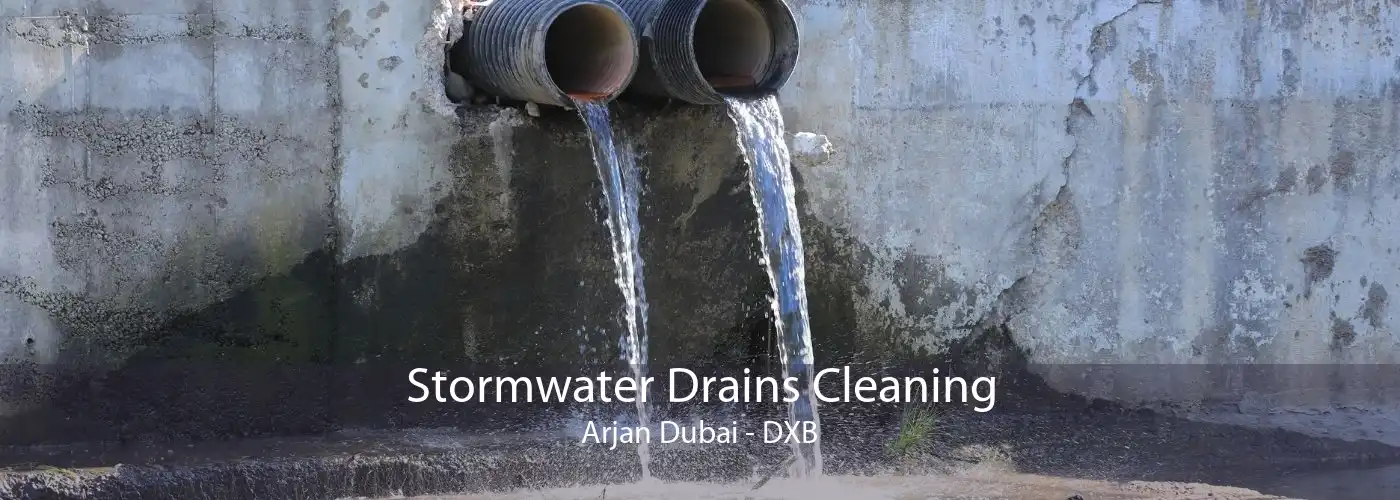 Stormwater Drains Cleaning Arjan Dubai - DXB