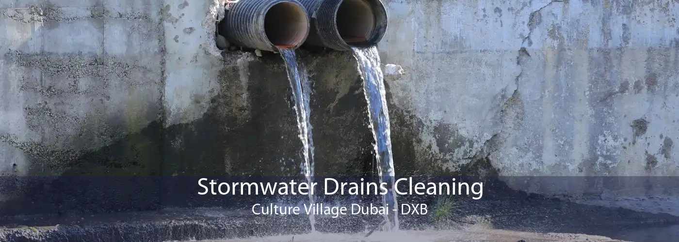 Stormwater Drains Cleaning Culture Village Dubai - DXB