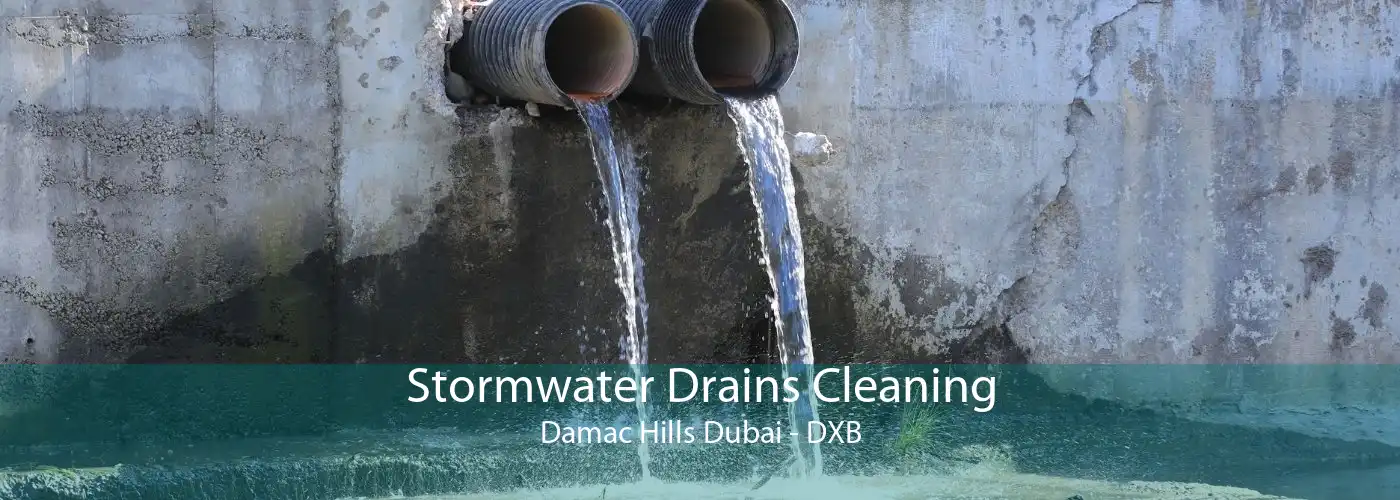 Stormwater Drains Cleaning Damac Hills Dubai - DXB