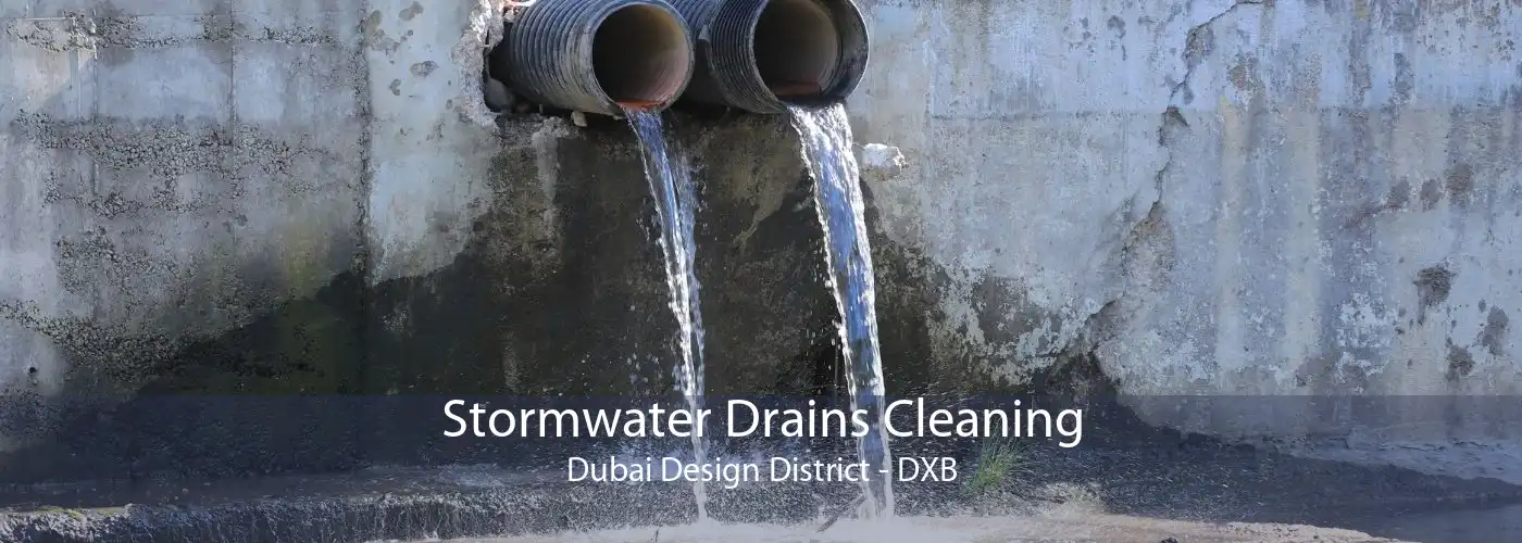 Stormwater Drains Cleaning Dubai Design District - DXB