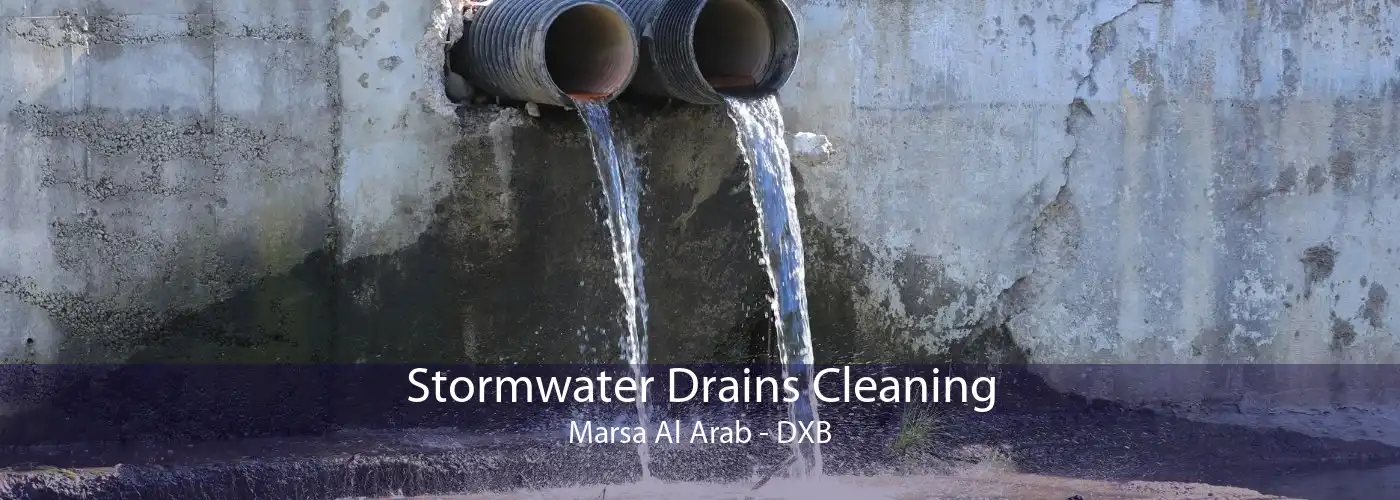 Stormwater Drains Cleaning Marsa Al Arab - DXB
