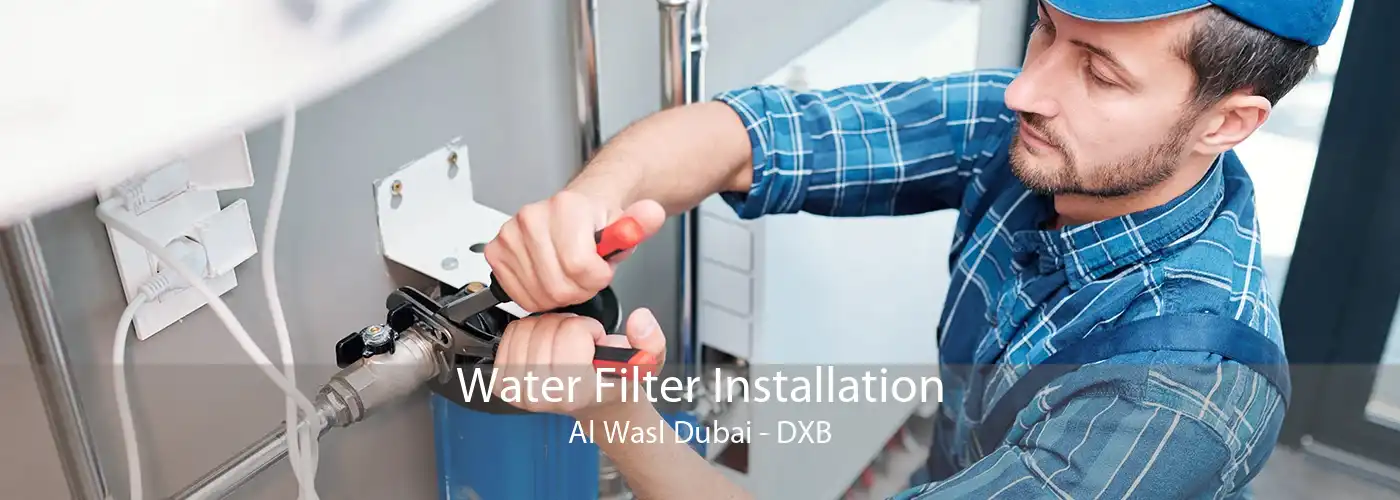 Water Filter Installation Al Wasl Dubai - DXB