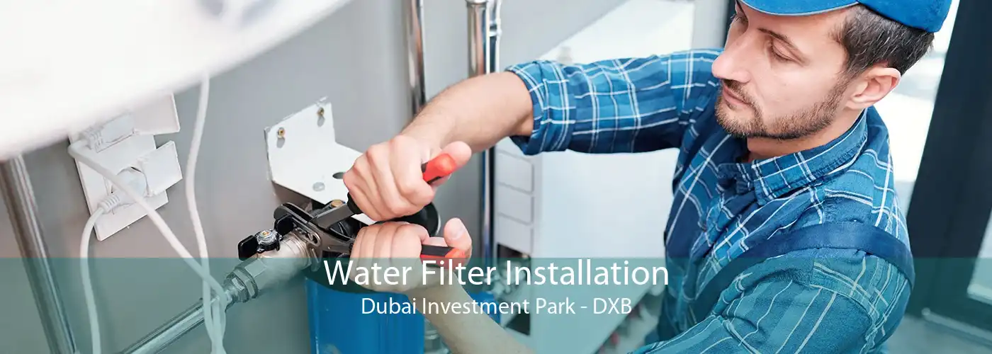 Water Filter Installation Dubai Investment Park - DXB