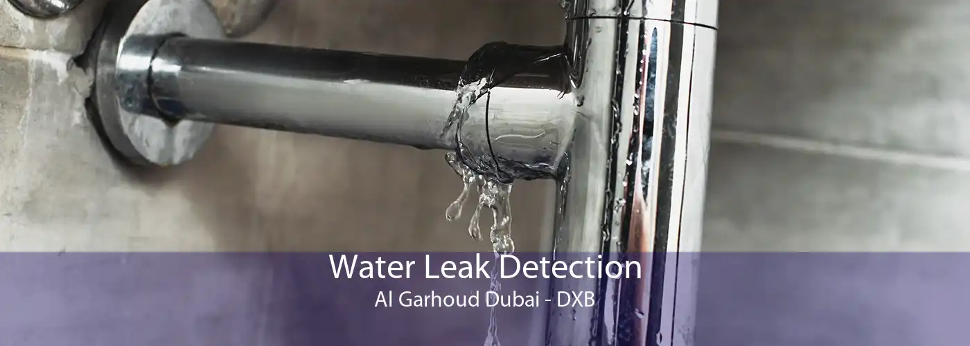 Water Leak Detection Al Garhoud Dubai - DXB