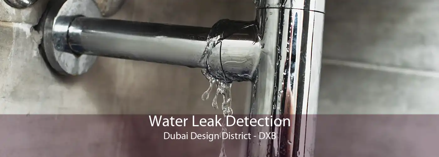 Water Leak Detection Dubai Design District - DXB