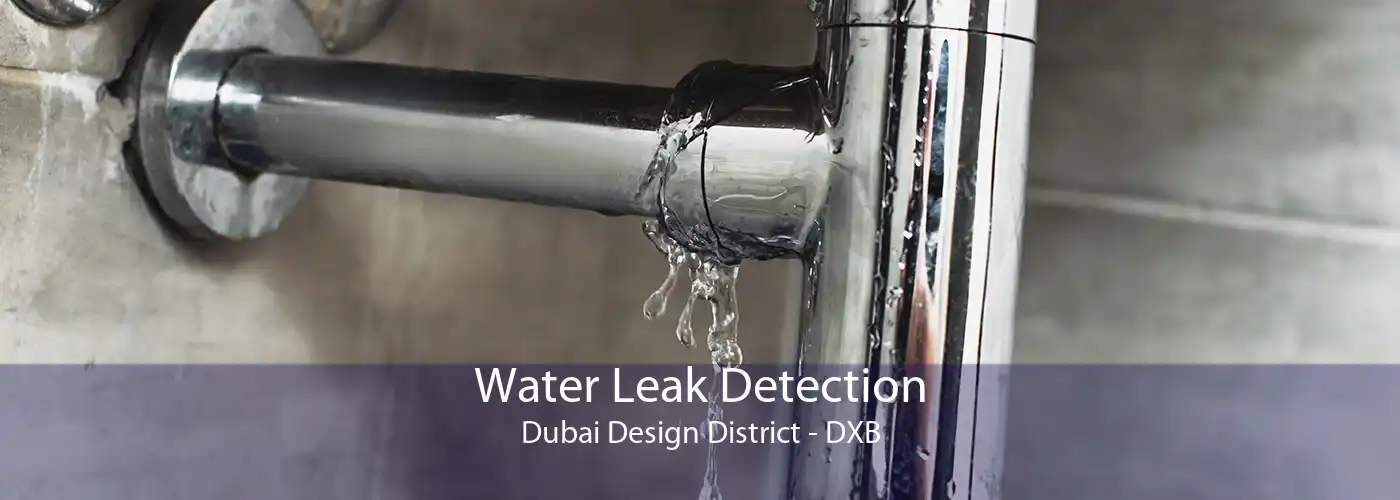 Water Leak Detection Dubai Design District - DXB